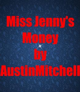 Miss Jenny's Money